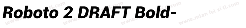 Roboto 2 DRAFT Bold字体转换